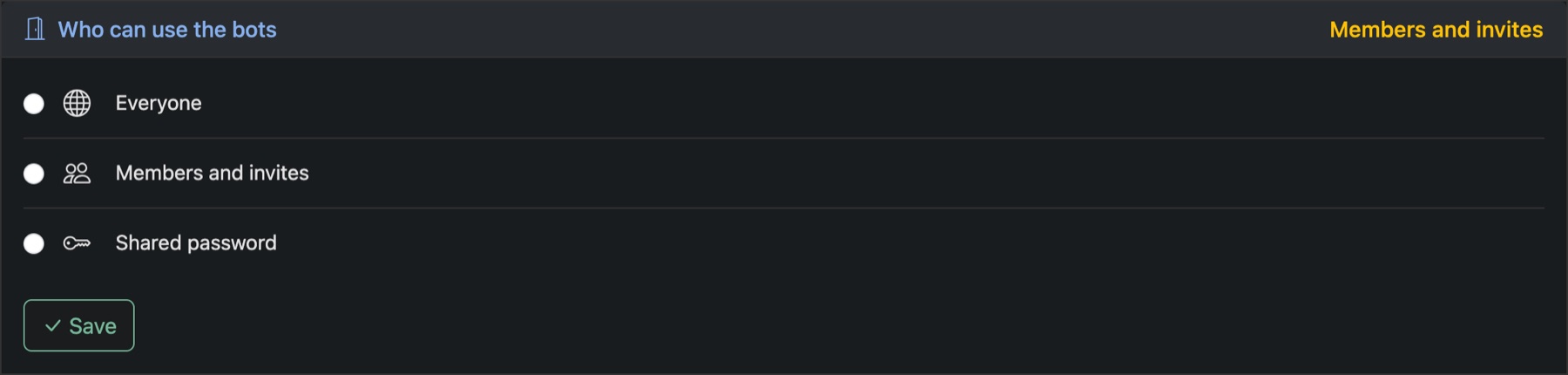 Who can use the bots: everyone, members and invites, or a shared password